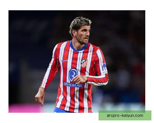 德保罗在马竞的表现持续提升，成为球队的核心灵魂之一。